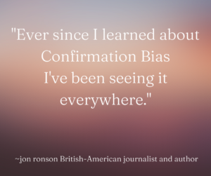 confirmation bias